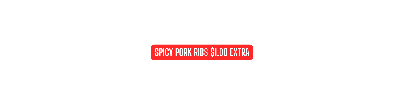 spicy pork ribs 1 00 extra