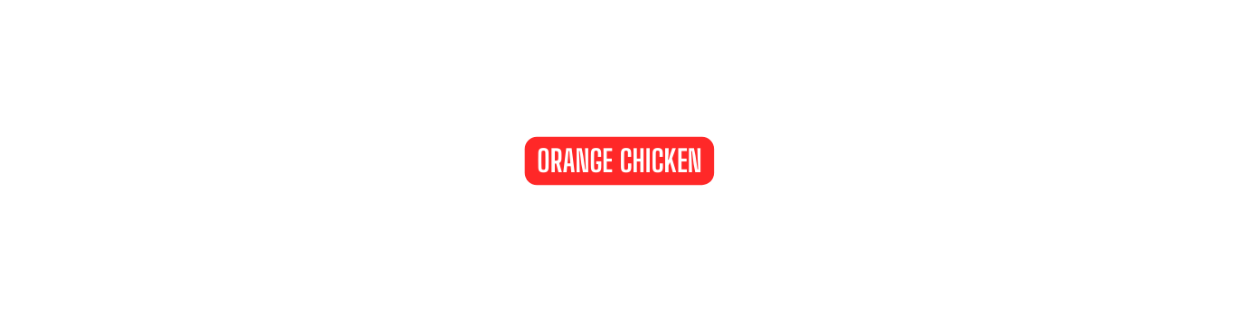 ORANGE CHICKEN