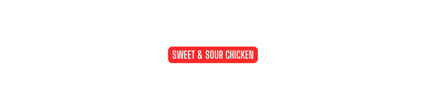 SWEET SOUR CHICKEN